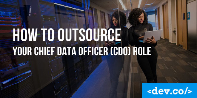 How to Outsource Your Chief Data Officer (CDO) Role