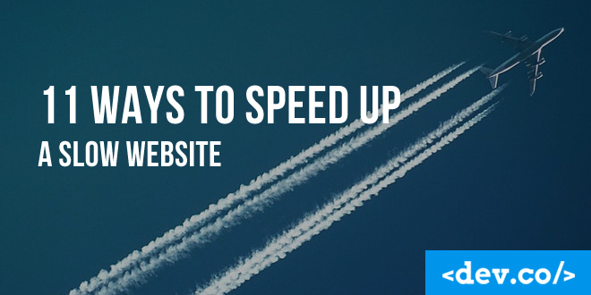 11 Ways to Speed Up a Slow Website