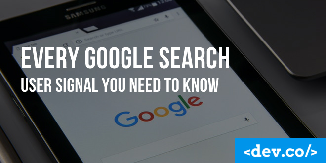 Every Google Search User Signal You Need to Know