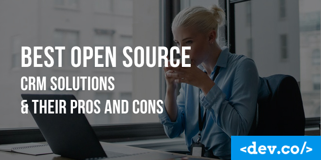 Best Open Source CRM Solutions