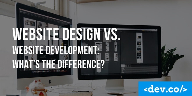 Website Design vs. Website Development