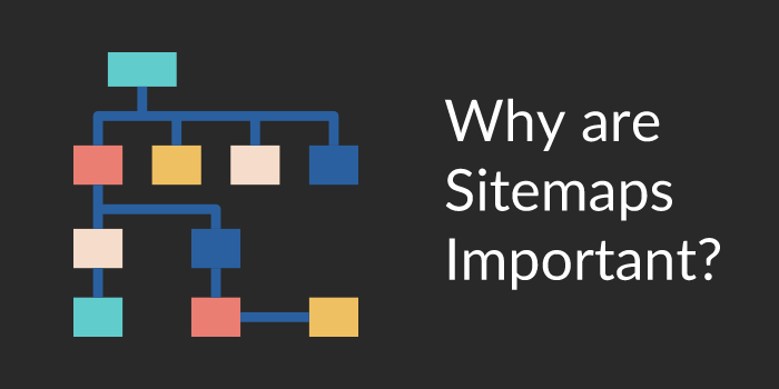 Why are Sitemaps Important?