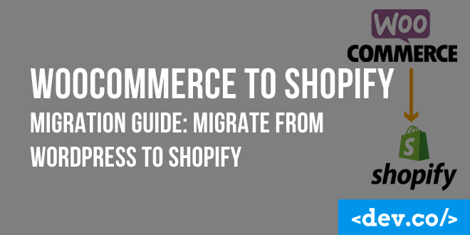 Woocommerce to Shopify Migration Guide