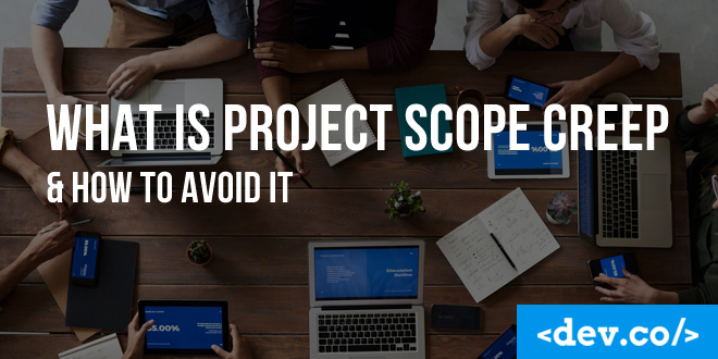 What is Project Scope Creep & How to Avoid It