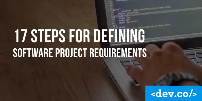 17 Steps for Defining Software Project Requirements
