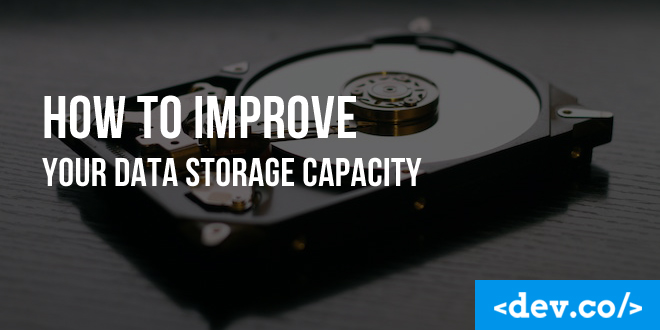 How To Improve Your Data Storage Capacity