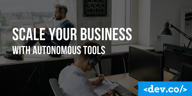Scale Your Business with Autonomous Tools