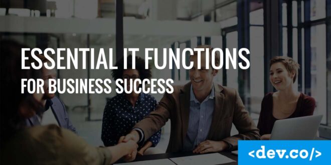 Essential IT Functions for Business Success