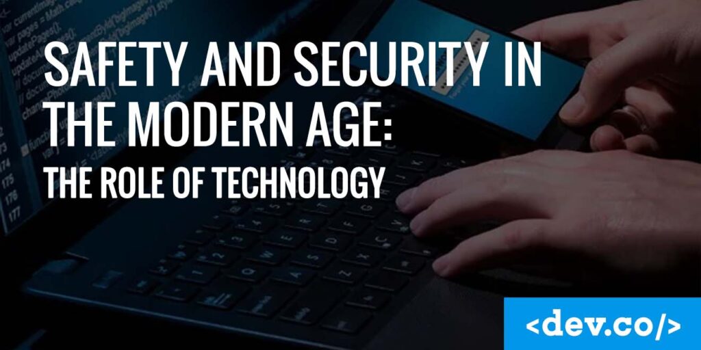 Safety and Security in the Modern Age The Role of Technology copy