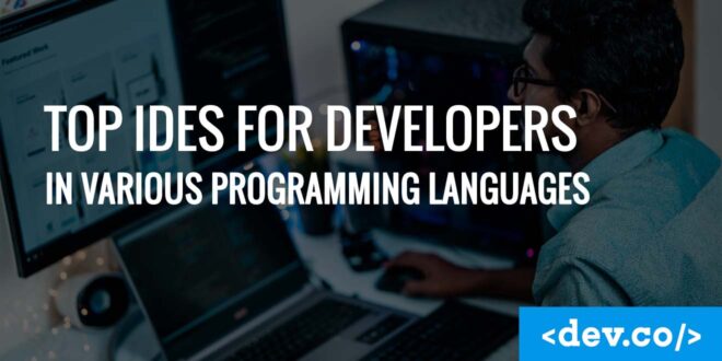 Top IDEs for Developers in Various Programming Languages
