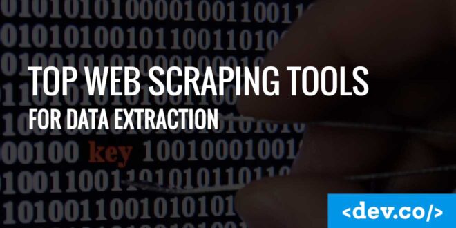 Top Web Scraping Tools for Data Extraction