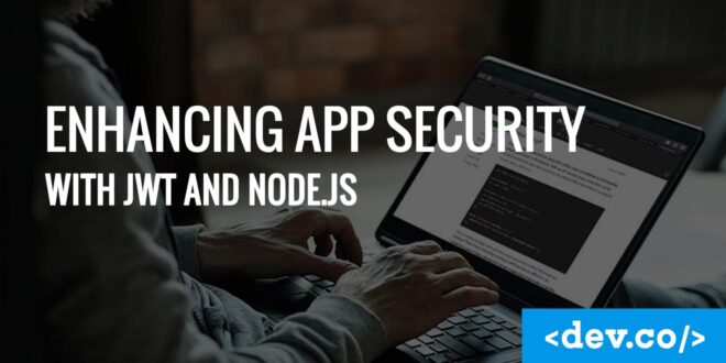 Enhancing App Security with JWT and Node