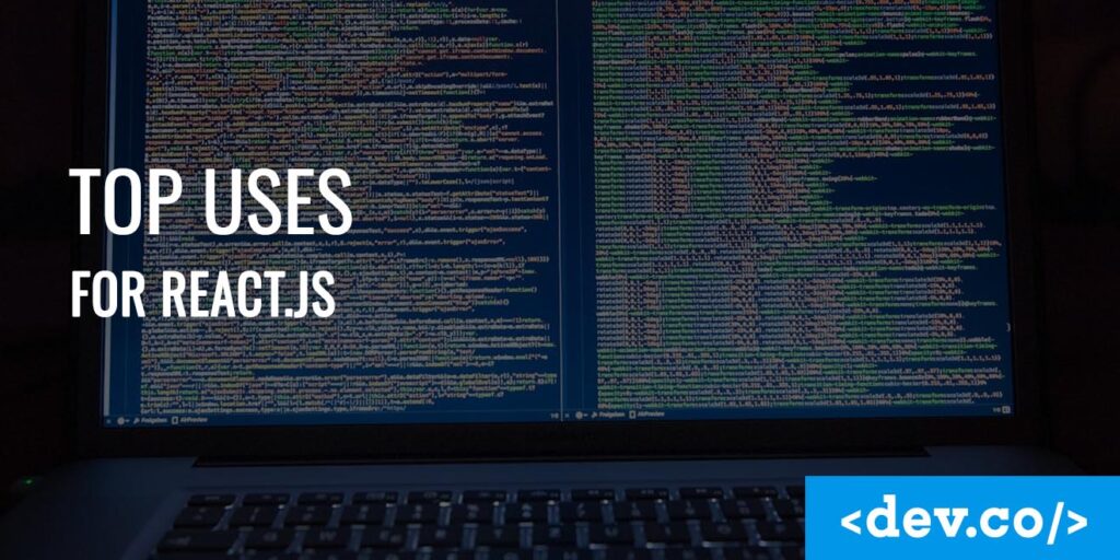 Top uses for React